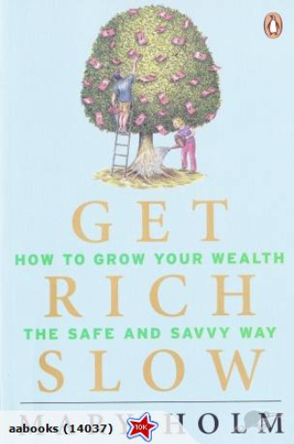 Get Rich Slow by Mary Holm